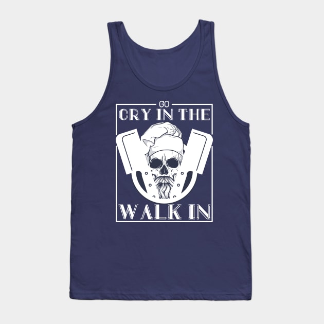 Go cry in the walk in Tank Top by TheBlackCatprints